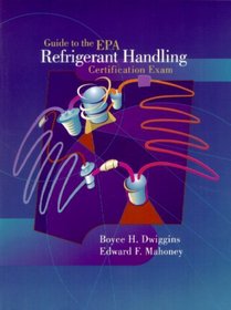 Guide to the EPA Refrigerant Handling Certification Exam