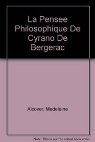 La Pensee Philosophique De Cyrano De Bergerac (French Edition)