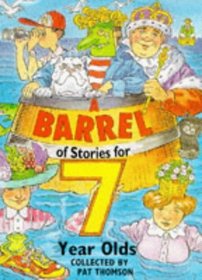 A Barrel of Stories for Seven Year Olds