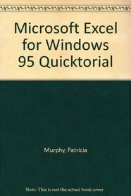 Microsoft Excel for Windows 95 (Quicktorial Series)