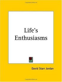 Life's Enthusiasms