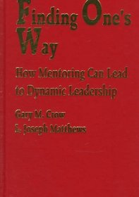 Finding One's Way: How Mentoring Can Lead to Dynamic Leadership