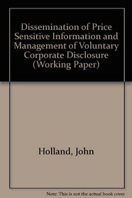 Dissemination of Price Sensitive Information and Management of Voluntary Corporate Disclosure (Working Paper)