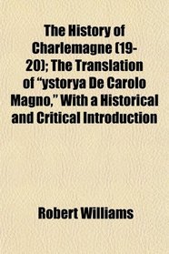 The History of Charlemagne (19-20); The Translation of 