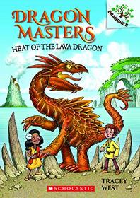 Heat of the Lava Dragon (Dragon Masters, Bk 18)