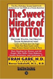 The Sweet Miracle of XYLITOL (EasyRead Comfort Edition)