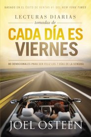 Lecturas Diarias Tomadas De Cada Dia es Viernes: 90 Devocionales para ser feliz los 7 das de la semana (Spanish Edition)