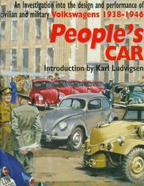 People's Car: A Facsimile of B.I.O.S. Final Report No. 998 Investigation into the Design and Performance of the Volkswagen or German People's Car