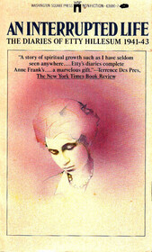 An Interrupted Life: The Diaries of Etty Hillesum, 1941 - 1943