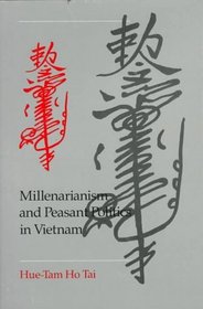 Millenarianism and Peasant Politics in Vietnam (Harvard East Asian Series)