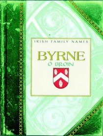 Byrne = (Irish Family Names)