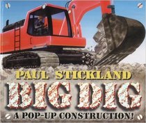 Paul Strickland Big Dig : a Pop-Up Construction!
