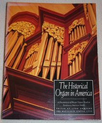 Historical Organ in America: A Documentary of Recent Organs Based on European and American Models