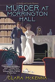 Murder at Morrington Hall (A Stella and Lyndy Mystery)