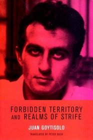 Forbidden Territory and Realms of Strife: The Memoirs of Juan Goytisolo