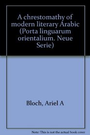 A Chrestomathy of Modern Literary Arabic