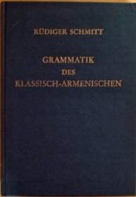 Grammatik des klassisch-Armenischen mit sprachvergleichenden Erlauterungen (Innsbrucker Beitrage zur Sprachwissenschaft) (German Edition)