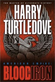 Blood & Iron (American Empire, Bk 1)