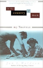 In the Country of Men : My Travels