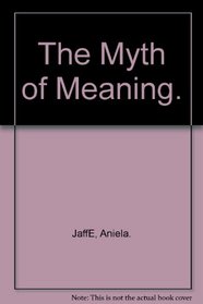 The Myth of Meaning.