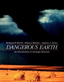 Dangerous Earth: An Introduction to Geologic Hazards