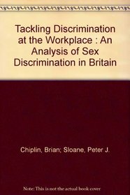 Tackling Discrimination in the Workplace: An Analysis of Sex Discrimination in Britain (Cambridge Studies in Management)