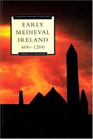 Early Medieval Ireland 400-1200 (Longman History of Ireland)