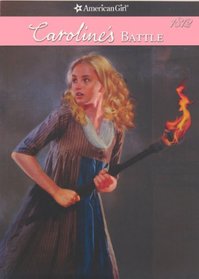 Caroline's Battle (Turtleback School & Library Binding Edition) (American Girls Caroline)