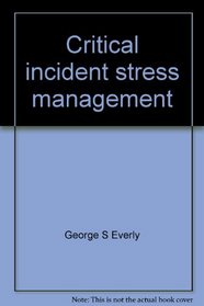 Critical incident stress management: Advanced group crisis interventions : a workbook