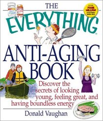 The Everything Anti-Aging Book (Everything Series)