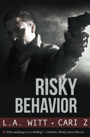 Risky Behavior (Bad Behavior, Bk 1)