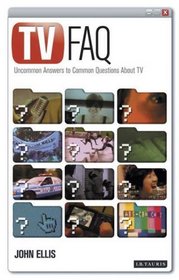 TV FAQS: Uncommon Answers to Common Questions about TV