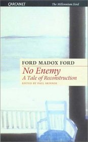 No Enemy: A Tale of Reconstruction (The millennium Ford)