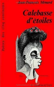 Calebasse d'etoiles (Poetes des cinq continents) (French Edition)