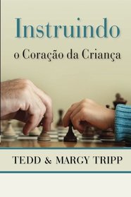 Instruindo o Corao da Criana (Portuguese Edition)
