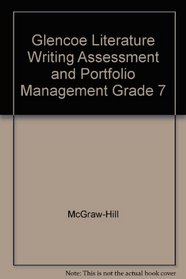 Glencoe Literature Writing Assessment and Portfolio Management Grade 7