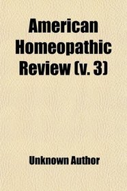 American Homeopathic Review (v. 3)