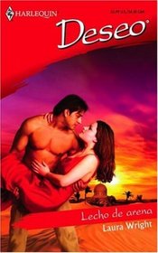 Lecho De Arena: (Bed Of Sand) (Harlequin Deseo (Spanish)) (Spanish Edition)