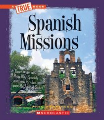 Spanish Missions (True Books)