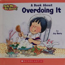 A Book about Overdoing It
