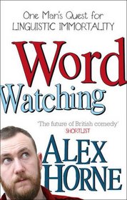 Wordwatching: Breaking into the Dictionary - It's His Word Against Theirs
