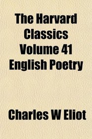 The Harvard Classics Volume 41 English Poetry