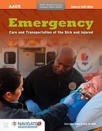 Emergency Care And Transportation Of The Sick And Injured, Enhanced Tenth Edition, Includes Navigate 2 Preferred Access
