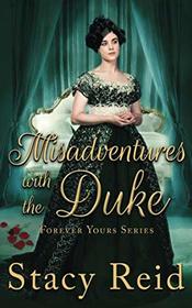 Misadventures with the Duke (Forever Yours)