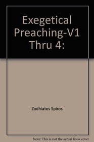 Exegetical Preaching-V1 Thru 4: