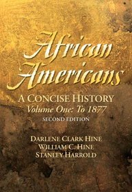 African Americans: A Concise History, Volume I (Chapters 1-13) (2nd Edition) (African Americans)