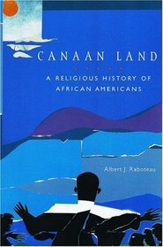 Canaan Land: A Religious History of African Americans