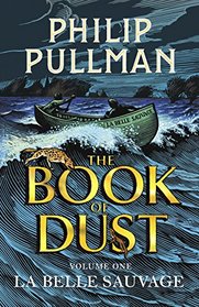 La Belle Sauvage (Book of Dust, Bk 1)