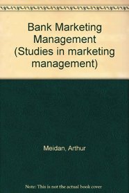 Bank Marketing Management (Studies in marketing management)