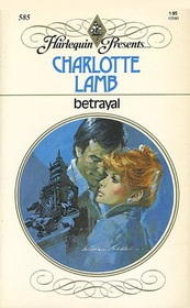 Betrayal (Harlequin Presents, No 585)